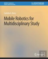 Mobile Robotics For Multidisciplinary Study