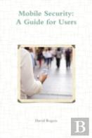 Mobile Security: A Guide For Users