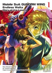 Mobile Suit Gundam Wing 1: The Glory Of Losers