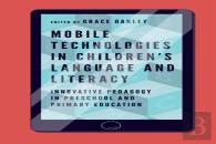 Mobile Technologies In Childrenâ€™S Language And Literacy