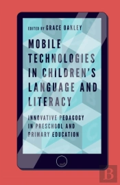 Mobile Technologies In Childrenâ€™S Language And Literacy