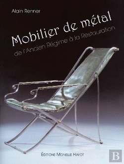 Bertrand.pt - Mobilier De Métal - De L'Ancien Régime À La Restauration
