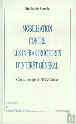 Bertrand.pt - Mobilisation Contre Les Infrastructures D'Interet General ; Cas Du Projet De Tgv-Ouest