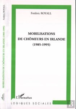 Bertrand.pt - Mobilisations De Chomeurs En Irlande (1985-1995)