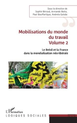 Bertrand.pt - Mobilisations Du Monde Du Travail T.2 ; Le Brésil Et La France Dans La Mondialisation Néo-Libérale