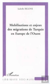 Mobilisations Et Enjeux Des Migrations De Turquie En Europe De L'Ouest