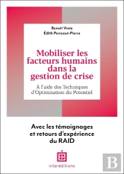 Mobiliser Les Facteurs Humains Dans La Gestion De Crise : À L'Aide Des Techniques D'Optimisation Du Potentiel