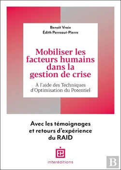 Bertrand.pt - Mobiliser Les Facteurs Humains Dans La Gestion De Crise : À L'Aide Des Techniques D'Optimisation Du Potentiel