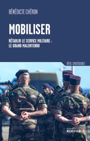 Mobiliser : Rétablir Le Service Militaire : Le Grand Malentendu
