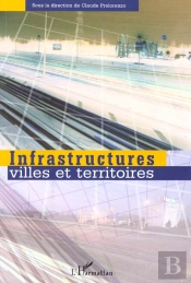 Mobilité Et Esthétique ; Deux Dimensions Des Infrastructures Territoriales