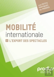 Mobilite Internationale T.2 ; L'Export Des Spectacles