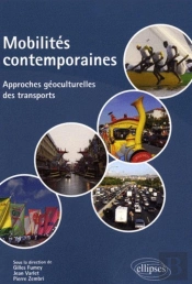 Mobilités Contemporaines. Approches Géoculturelles Des Transports
