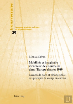 Bertrand.pt - Mobilités Et Imaginaire Identitaire Des Roumains Dans L’Europe D’Après 1989