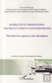 Mobilités Et Migrations : Figures Et Enjeux Contemporains ; Pluralité Des Regards Et Des Disciplines