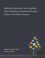 Mobilities, Boundaries, And Travelling Ideas