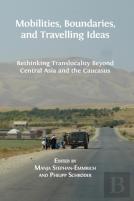 Mobilities, Boundaries, And Travelling Ideas