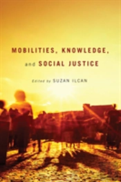 Mobilities, Knowledge, And Social Justice