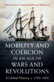 Mobility And Coercion In An Age Of Wars And Revolutions