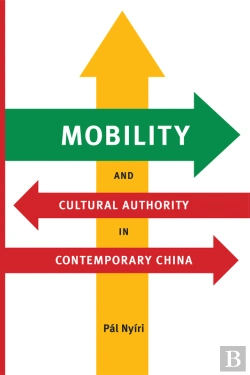 Bertrand.pt - Mobility And Cultural Authority In Contemporary China