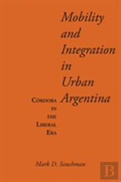 Mobility And Integration In Urban Argentina