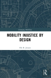 Mobility Injustice By Design