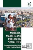 Mobility, Markets And Indigenous Socialities