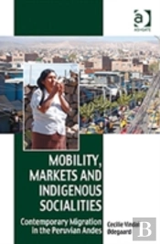 Mobility, Markets And Indigenous Socialities