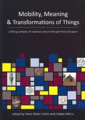 Mobility, Meaning And Transformations Of Things