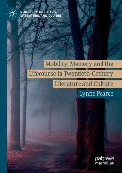 Bertrand.pt - Mobility, Memory And The Lifecourse In Twentieth-Century Literature And Culture