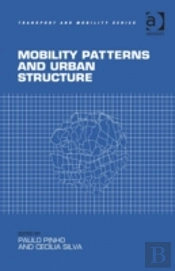 Mobility Patterns And Urban Structure