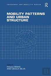 Mobility Patterns And Urban Structure
