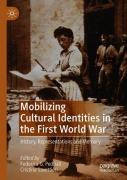 Mobilizing Cultural Identities In The First World War