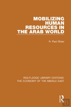 Bertrand.pt - Mobilizing Human Resources In The Arab World (Rle Economy Of Middle East)