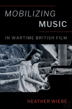 Bertrand.pt - Mobilizing Music In Wartime British Film