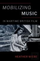 Mobilizing Music In Wartime British Film