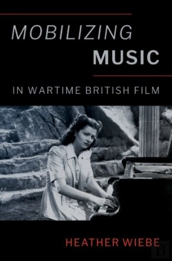 Bertrand.pt - Mobilizing Music In Wartime British Film