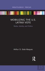 Mobilizing The U.S. Latinx Vote