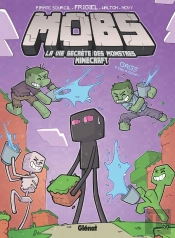 Mobs, La Vie Secrète Des Monstres Minecraft Tome 2 : Gags À Eau Risque