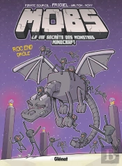 Mobs, La Vie Secrète Des Monstres Minecraft Tome 5