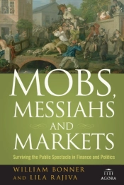 Mobs, Messiahs, And Markets