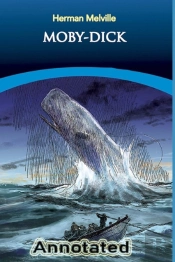 Moby-Dick By Herman Melville 'Action & Adventure Novel' Annotated