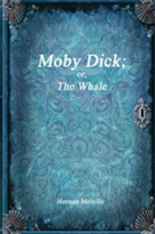 Moby Dick; Or, The Whale