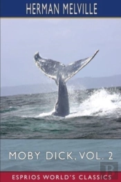 Moby Dick, Vol. 2 (Esprios Classics)