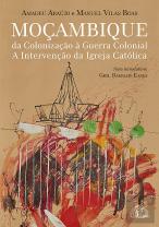 Moçambique - Da Colonização à Guerra Colonial