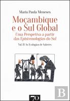 Moçambique e o Sul Global: Uma Perspectiva a Partir das Epistemologias do Sul - Volume 2