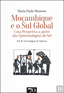 Bertrand.pt - Moçambique e o Sul Global: Uma Perspectiva a Partir das Epistemologias do Sul - Volume 2