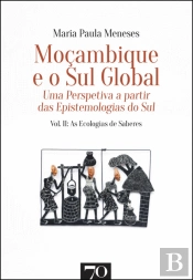 Moçambique e o Sul Global: Uma Perspectiva a Partir das Epistemologias do Sul - Volume 2