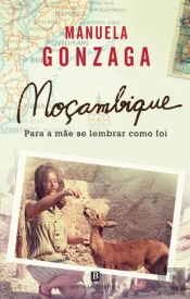 Moçambique, para a Mãe se Lembrar como Foi