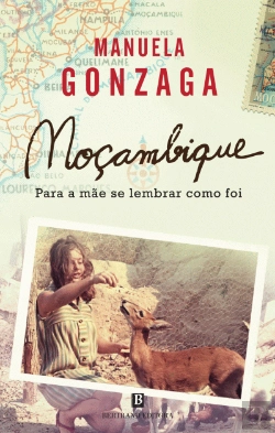Bertrand.pt - Moçambique, para a Mãe se Lembrar como Foi