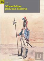 Moçambique Pela Sua História
